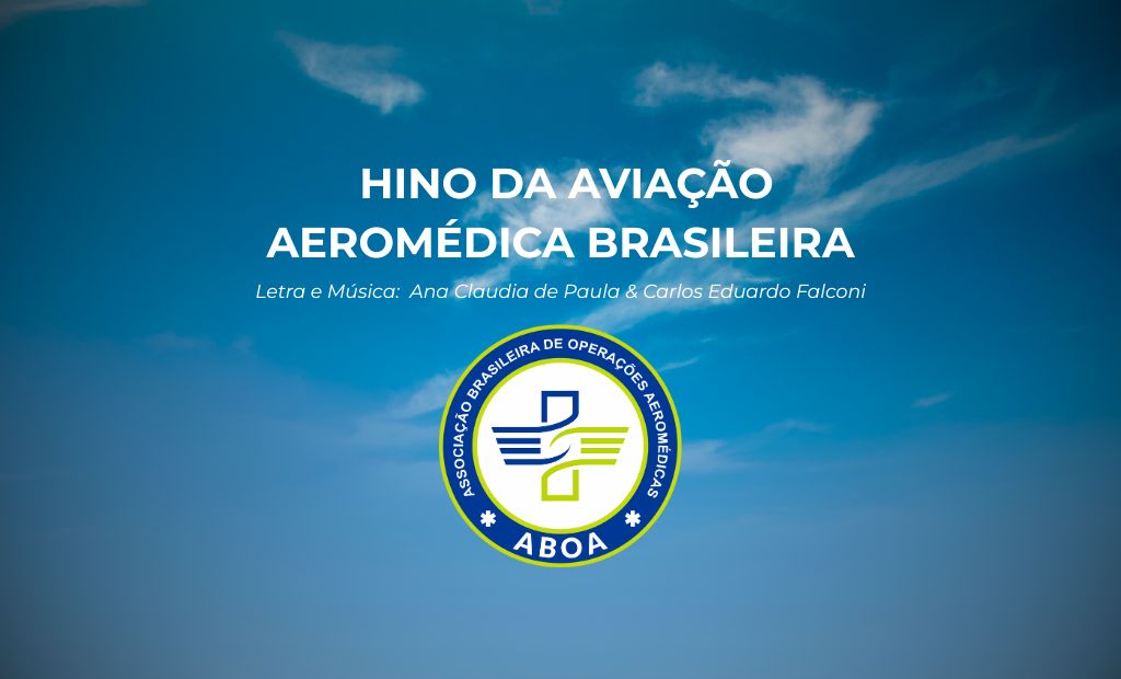 ABOA institui o Hino da Aviação Aeromédica Brasileira